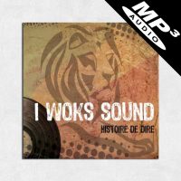 Album I Woks "Histoire de dire" MP3